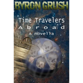 Time Travelers Abroad: a novella