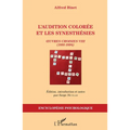 L'audition colorée et les synesthésies: Oeuvres choisies VIII (1891-1894) Alfred Binet