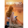Reflexiones de Shoshan: Bonitas reflexiones y pensamientos de autoayuda, repletos de consejos positivos e inspiradores para sanar, crecer y afrontar l