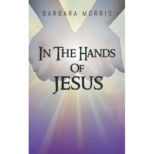 In The Hands of Jesus