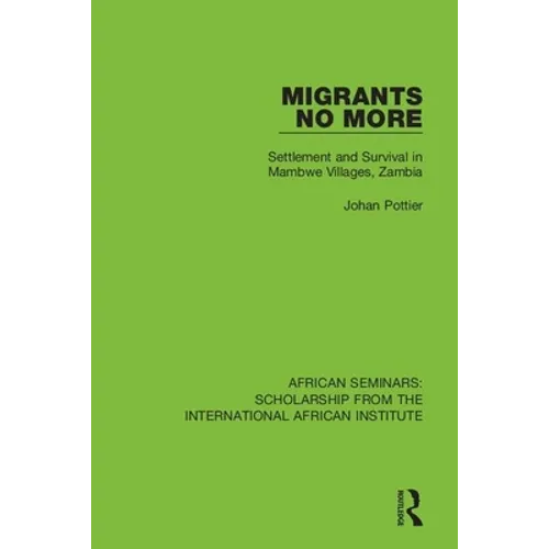 Migrants No More: Settlement and Survival in Mambwe Villages, Zambia