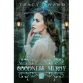 Goodness Mercy: A Mercy Me Mystery