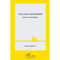 Vieillesses meurtrières: Approche ethnologique