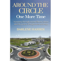 Around the Circle One More Time: A Journey Through Mental Illness, Abuse, and the Power of Forgiveness and Hope