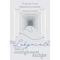 The Labyrinth: Tales of Entanglement, Escape
