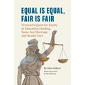 Equal is Equal, Fair is Fair: Vermont's Quest for Equity in Education Funding, Same-Sex Marriage, and Health Care