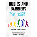Bodies and Barriers: Queer Activists on Health