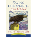 Saving Free Speech...from Itself