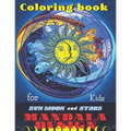 Coloring book Sun Moon and Stars Mandala DESIGNS for Kids: All ages to Color and Relax, Beautiful Celestial with Fun Easy Relaxation Stress Relieving