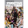 Fugitive Time: Global Aesthetics and the Black Beyond