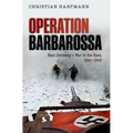 Operation Barbarossa: Nazi Germany's War in the East, 1941-1945