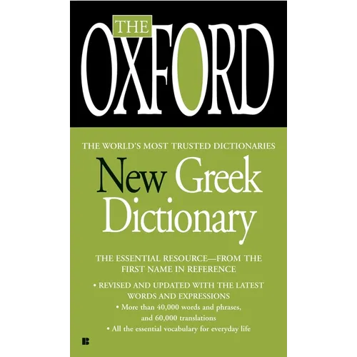 The Oxford New Greek Dictionary: The Essential Resource, Revised and Updated