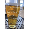 Beers From the Pub, Served at Home: Revised & Illustrated