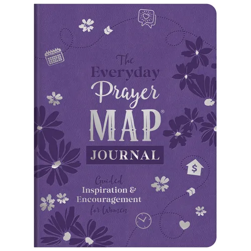 The Everyday Prayer Map Journal: Guided Inspiration and Encouragement for Women
