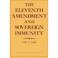 The Eleventh Amendment and Sovereign Immunity