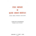 Etude Comparee de Quatre Romans Medievaux: Jaufre, Fergus, Durmart, Blancandin