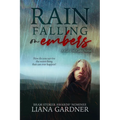 Rain Falling on Embers: Volume 1
