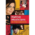 Native Musicians in the Groove