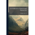 Letters of a Peruvian Princess