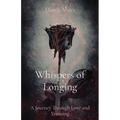 Whispers of Longing: A Journey Through Love and Yearning