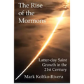 The Rise of the Mormons: Latter-day Saint Growth in the 21st Century