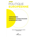 Judiciarisation: Ordonner ou contester l'économie européenne par le droit