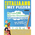 Leer Italiaans Met Plezier - Voor Kinderen: Van Alle Leeftijden - Bestudeer 100 Essentiële Onderwerpen Met Woordzoekers - Vol.1