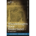 Wandelingen Door Nederland: Utrecht