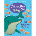 Chicken Soup for the Soul Babies: Big Emotions (Bubble Up)