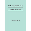 Federal Land Series. a Calendar of Archival Materials on the Land Patents Issued by the United States Government, with Subject, Tract, and Name Indexe