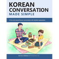 Korean Conversation Made Simple: 25 fun and natural Korean conversations with detailed explanations