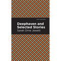 Deephaven and Selected Stories