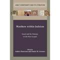 Matthew within Judaism: Israel and the Nations in the First Gospel