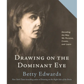 Drawing on the Dominant Eye: Decoding the Way We Perceive, Create, and Learn