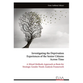 Investigating the Deprivation Experiences of the Senior Citizens Across Time