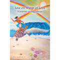 Live on Wings of Love: A Journey to Peggy Sioux