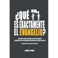 ¿Qué es exactamente el evangelio?: Un guía para ayudar los cristianos compartir las buenas noticias de Jesús Cristo