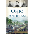 Ohio at Antietam: The Buckeye State's Sacrifice on America's Bloodiest Day
