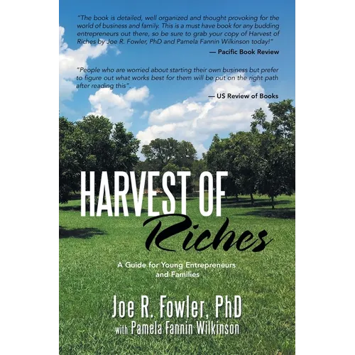 Harvest of Riches: A Guide for Young Entrepreneurs and Families