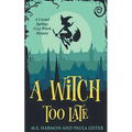 A Witch Too Late