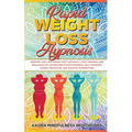 Rapid Weight Loss Hypnosis: Burn Fat and Lose Weight Fast, Naturally Stop Cravings, and Build Healthy Eating Habits With Powerful Self-Hypnosis, G
