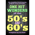 The Amplified Encyclopedia of Music Trivia: One Hit Wonders of the 50's and 60's