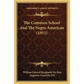 The Common School And The Negro American (1911)