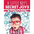 A Little Boy's Secret Joys Diary for Boys