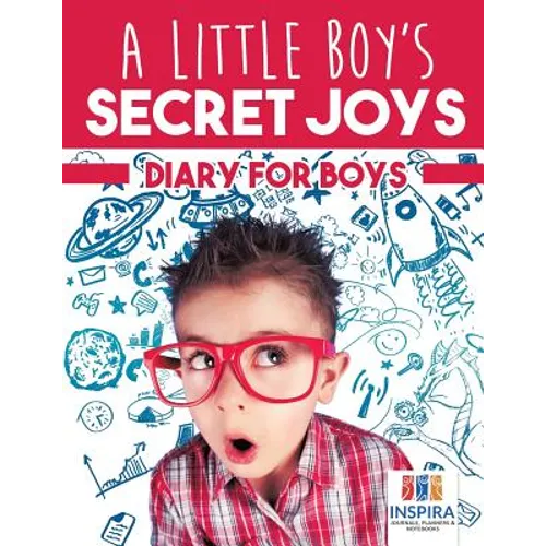 A Little Boy's Secret Joys Diary for Boys