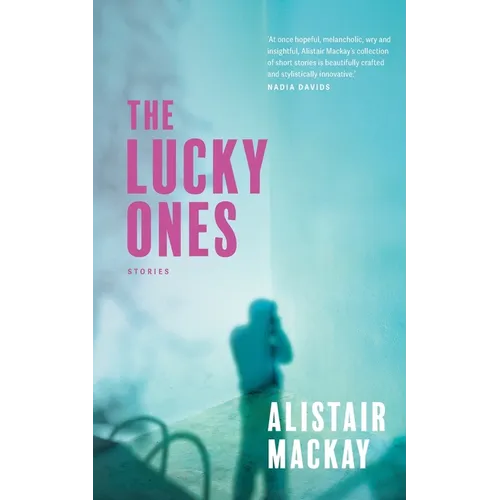 The Lucky Ones: Stories