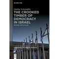 The Crooked Timber of Democracy in Israel: Promise Unfulfilled