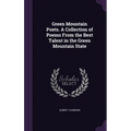 Green Mountain Poets. A Collection of Poems From the Best Talent in the Green Mountain State