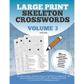 Large Print Skeleton Crosswords Volume 3