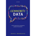 Community Data: Creative Approaches to Empowering People with Information